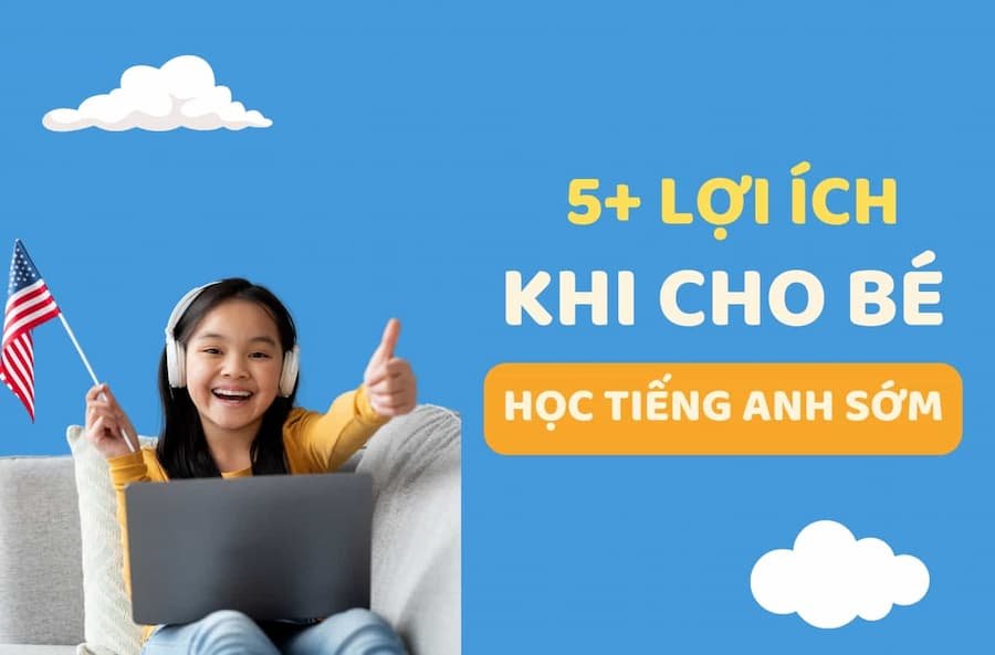 Lợi ích khi học tiếng anh sớm